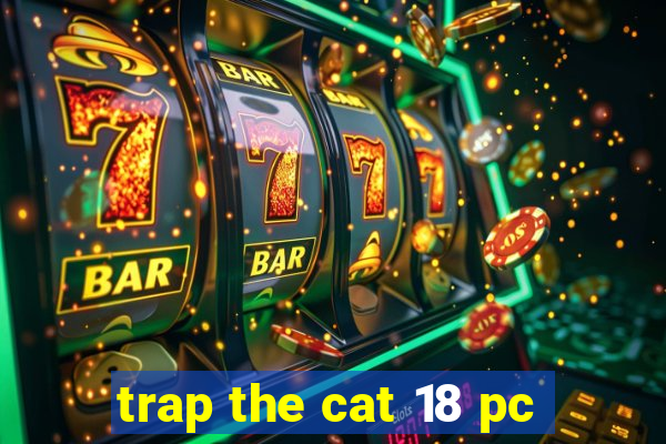 trap the cat 18 pc